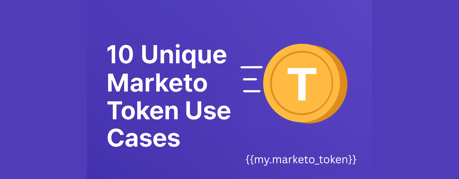 Use Marketo Tokens Smarter